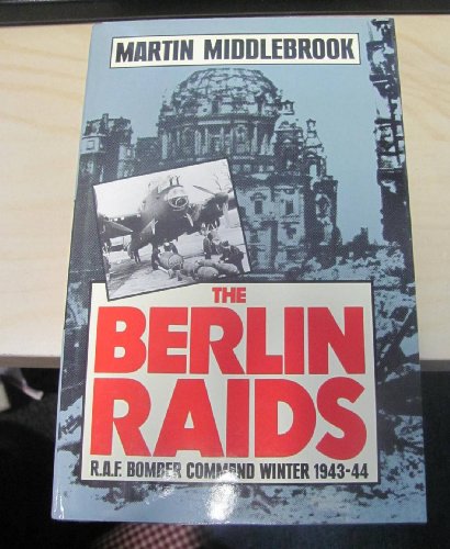 cover image The Berlin Raids: 2r.A.F. Bomber Command Winter 1943/44