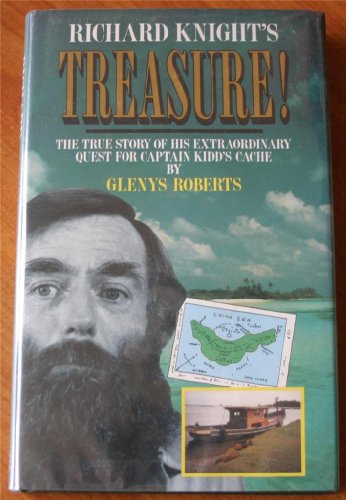 cover image Richard Knight's Treasure!: 2the True Story of His Extraordinary Quest for Captain Kidd's Cache
