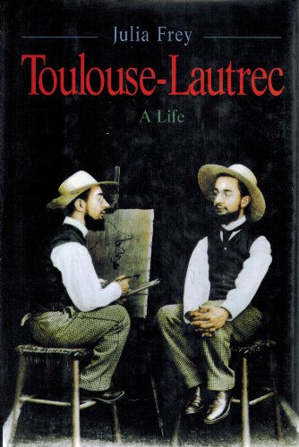 cover image Henri Toulouse-Lautrec: A Life
