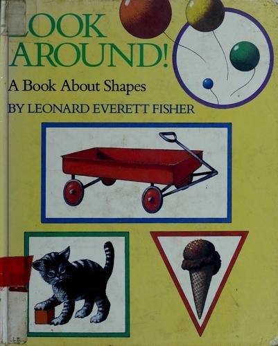 cover image Look Around!: 2a Book about Shapes
