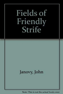 Fields of Friendly Strife