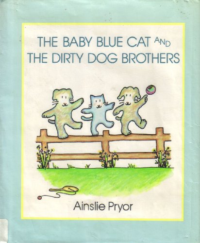 cover image The Baby Blue Cat and the Dirty Dog Brothers