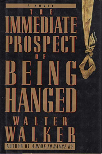 cover image Immediate Prospect of Being Hanged