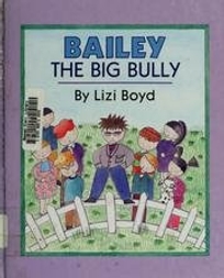 Bailey the Big Bully