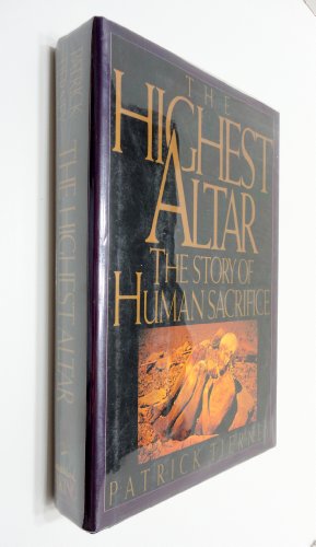 cover image The Highest Altar: 2the Story of Human Sacrifice