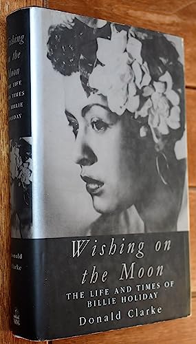 cover image Wishing on the Meon: 2the Life and Times of Billie Holiday