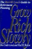 cover image Grow Rich Slowly: 2the Merrill Lynch Guide to Retirement Planning