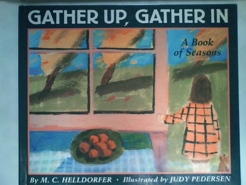cover image Gather Up, Gather in: A Book of Seasons