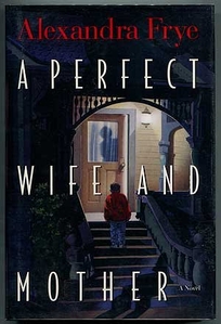 A Perfect Wife and Mother: 2a Novel
