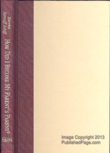 cover image How Did I Become My Parent's Parent?