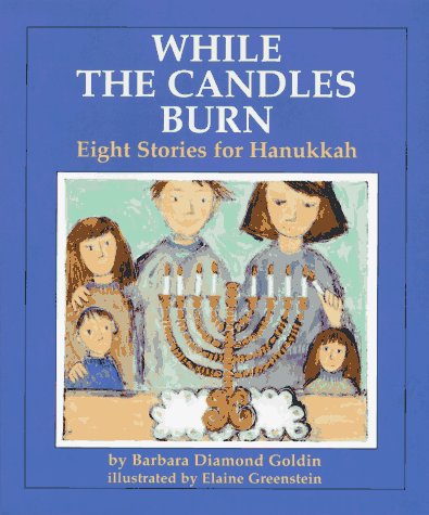 cover image While the Candles Burn: Eight Stories for Hanukkah