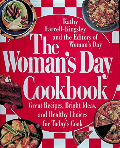cover image The Woman's Day Cookbook: Great Recipes, Bright Ideas, and Healthy Choices for Today's Cook
