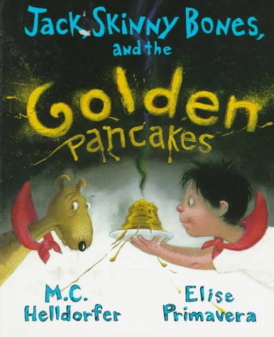cover image Jack, Skinny Bones, and the Golden Pancakes