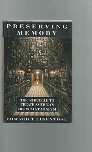 cover image Preserving Memory: 2the Struggle to Create America's Holocaust Museum