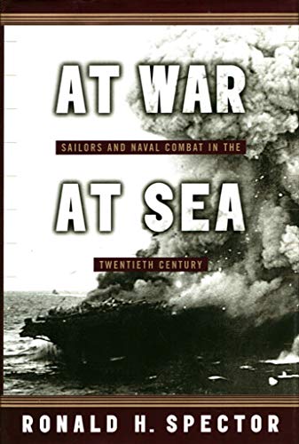 cover image AT WAR AT SEA: Sailors and Naval Warfare in the Twentieth Century