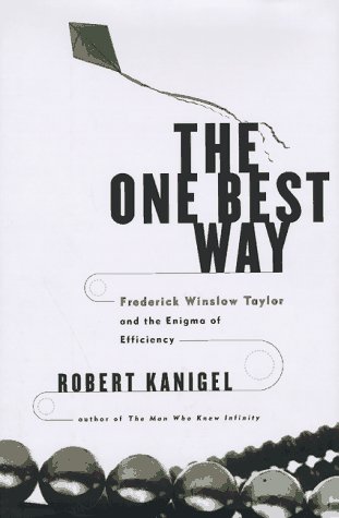 cover image The One Best Way: 4frederick Winslow Taylor and the Enigma of Efficiency