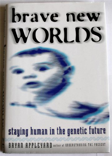 cover image Brave New Worlds: Staying Human in the Genetic Future