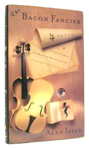 cover image The Bacon Fancier: Four Tales