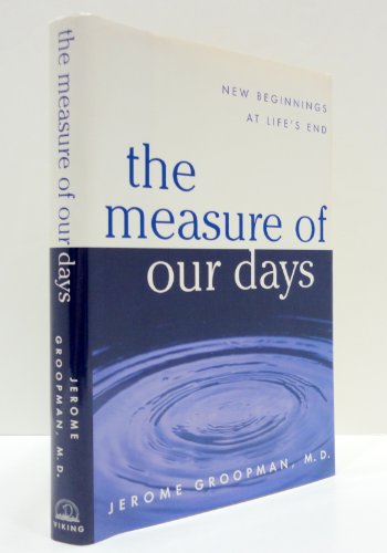 cover image The Measure of Our Days: 4new Beginnings at Life's End
