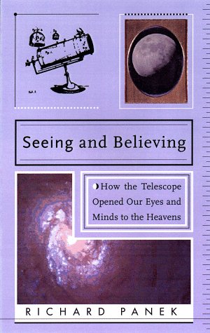 cover image Seeing and Believing: 1a Short History of the Telescope and How We Look at the Universe