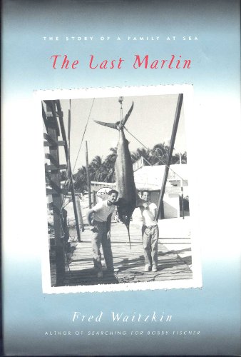 cover image The Last Marlin: A Father-Son Story