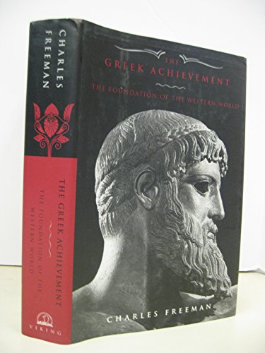 cover image The Greek Achievement: 1550 BC to 600 Ad from Mycenea to the Byzantine Empire