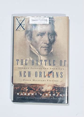 cover image The Battle of New Orleans: Andrew Jackson and America's First Military Victory