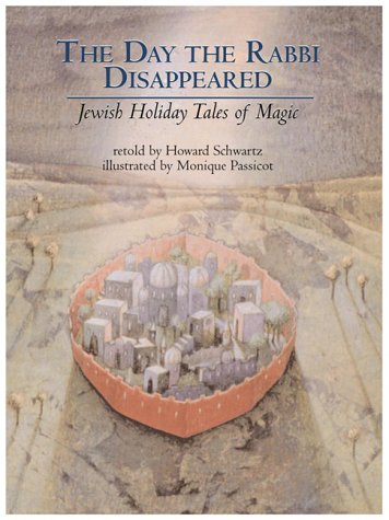 cover image The Day the Rabbi Disappeared: Jewish Holiday Tales of Magic