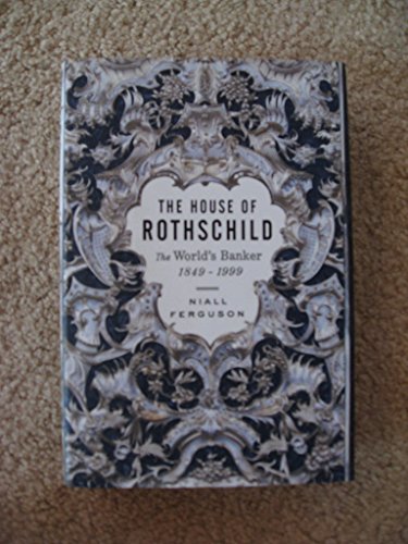 cover image House of Rothschild, the Vol 2: The World's Banker 1848-1999