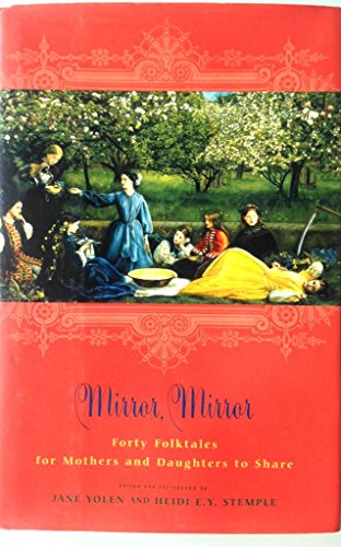 cover image Mirror, Mirror: Forty Folk Tales for Mothers and Daughters to Share