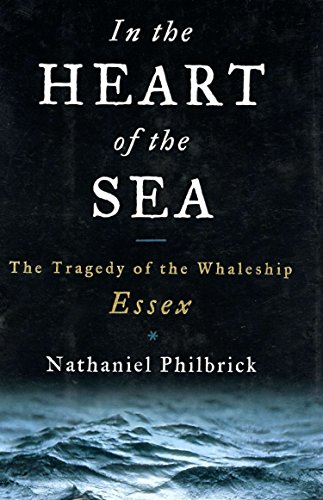 cover image In the Heart of the Sea: The Tragedy of the Whaleship Essex