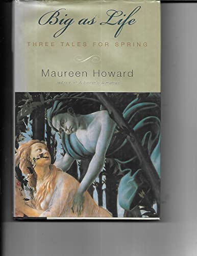 cover image BIG AS LIFE: Three Tales for Spring