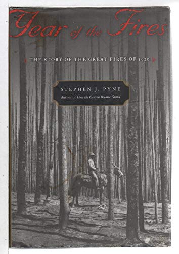 cover image YEAR OF THE FIRES: The Story of The Great Fires Of 1910