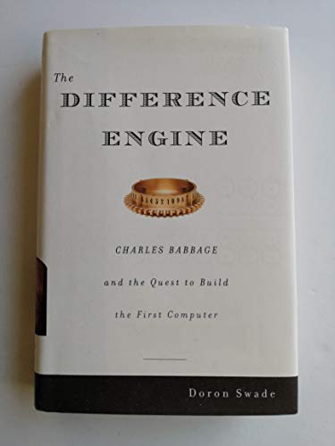 cover image THE DIFFERENCE ENGINE: Charles Babbage and the Quest to Build the First Computer