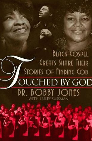 cover image Touched by God: Black Gospel Greats Share Their Stories of Finding God