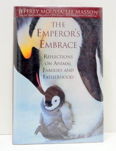 cover image The Emperor's Embrace: Reflections on Animal Families and Fatherhood