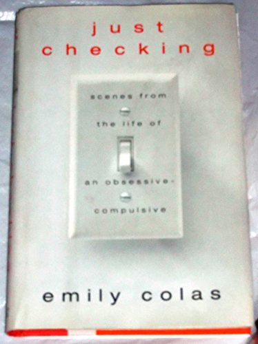 cover image Just Checking: Scenes from the Life of an Obsessive-Compulsive