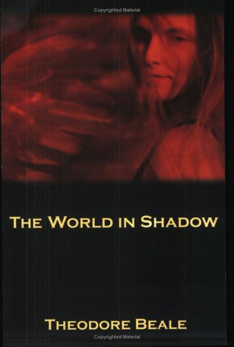 cover image THE WORLD IN SHADOW: A Christian Fantasy
