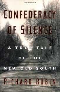 CONFEDERACY OF SILENCE: A True Tale of the New Old South