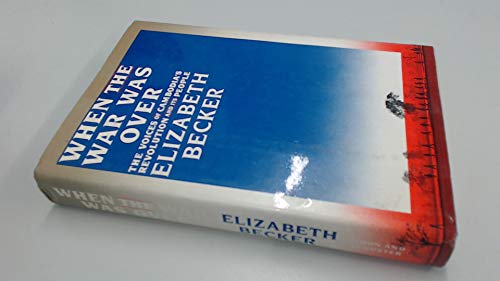 cover image When the War Was Over: The Voices of Cambodia's Revolution and Its People