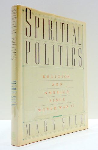 cover image Spiritual Politics: Religion and America Since World War II