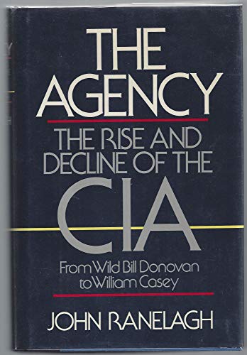 cover image The Agency: The Rise and Decline of the CIA