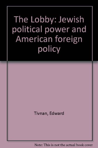 cover image The Lobby: Jewish Political Power and American Foreign Policy