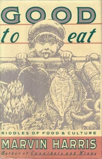 Good to Eat: Riddles of Food and Culture