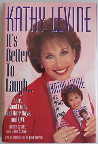 cover image It's Better to Laugh--: Life, Good Luck, Bad Hair Days, and Qvc