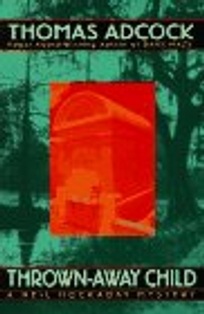 Thrown-Away Child: A Neil Hockaday Mystery