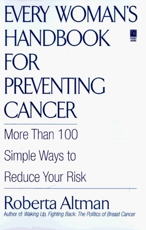 cover image Every Woman's Handbook for Preventing Cancer: More Than 100 Simple Ways to Reduce Your Risk