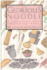 cover image The Glorious Noodle: A Culinary Tour Around the World