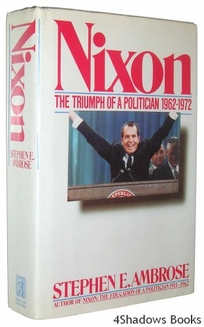 Nixon: The Truimph of a Politician 1962-1972