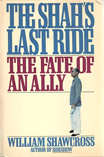 cover image The Shah's Last Ride: The Fate of an Ally
